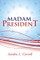Madam President