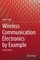 Wireless Communication Electronics by Example