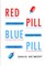 Red Pill, Blue Pill
