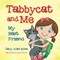Tabbycat and Me