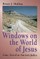 Windows on the World of Jesus