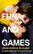 Fun and Games