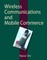 Wireless Communications and Mobile Commerce