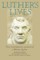 Luther's Lives