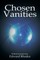 Chosen Vanities