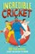 Incredible Cricket Stories