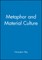 Metaphor and Material Culture