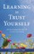 Learning to Trust Yourself