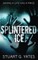Splintered Ice