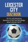 Leicester City Quiz Book