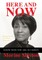 Here and Now