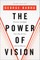 The Power of Vision