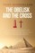 The Obelisk and the Cross