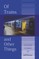 Of Trains And Other Things