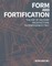 Form and Fortification