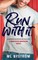 Run With It