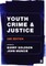 Youth Crime and Justice