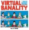 Virtual Banalilty