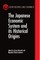 The Japanese Economic System and Its Historical Origins