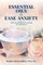 Essential Oils to Ease Anxiety
