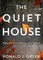 The Quiet House