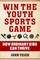Win the Youth Sports Game