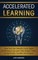Accelerated Learning
