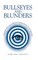 Bullseyes and Blunders
