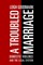 A Troubled Marriage
