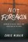 Not Forsaken