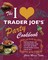I Love Trader Joe's Party Cookbook