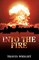 Into The Fire