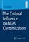 The Cultural Influence on Mass Customization