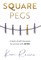 Square Pegs
