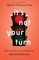It's Not Your Turn