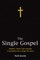 The Single Gospel