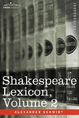 Shakespeare Lexicon, Vol. 2 Shakespeare Lexicon, Vol. 2