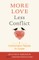 More Love Less Conflict