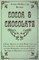 Cocoa and Chocolate - A Short History of Their Production and Use, with Full and Particular Account of Their Properties, and of the Various Methods of Preparing Them for Food