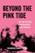 Beyond the Pink Tide