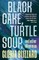Black Cake, Turtle Soup, and Other Dilemmas