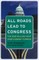 All Roads Lead to Congress