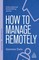 Dale, G: How to Manage Remotely