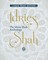 Shah, I: Idries Shah Anthology