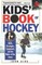 Kids' Book of Hockey