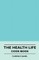 The Health Life - Cook Book