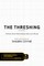 The Threshing by Tim Grahl