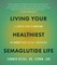 Living Your Healthiest Semaglutide Life