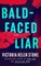 Bald-Faced Liar