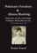 Pakistan's Freedom & Allama Mashriqi; Statements, Letters, Chronology of Khaksar Tehrik (Movement), Period